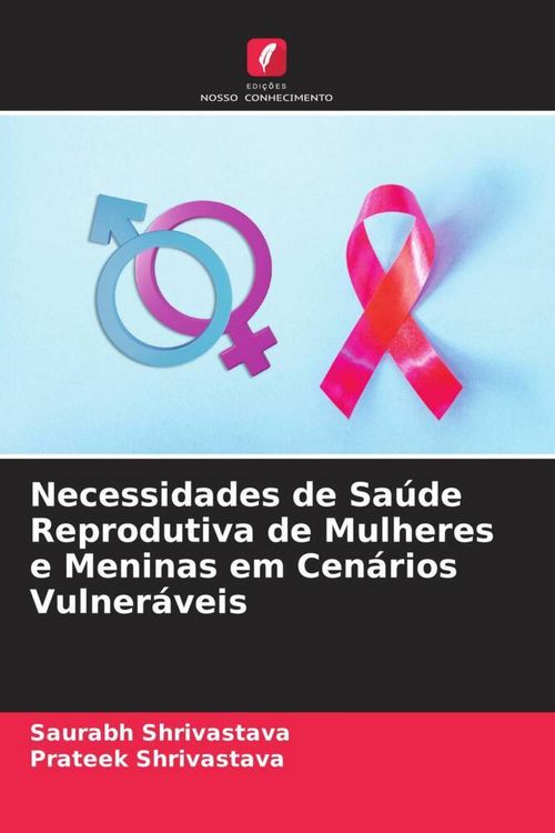 Produktbild: Necessidades de Sa&uacute;de Reprodutiva de Mulheres e Meninas em Cen&aacute;rios Vulner&aacute;veis
