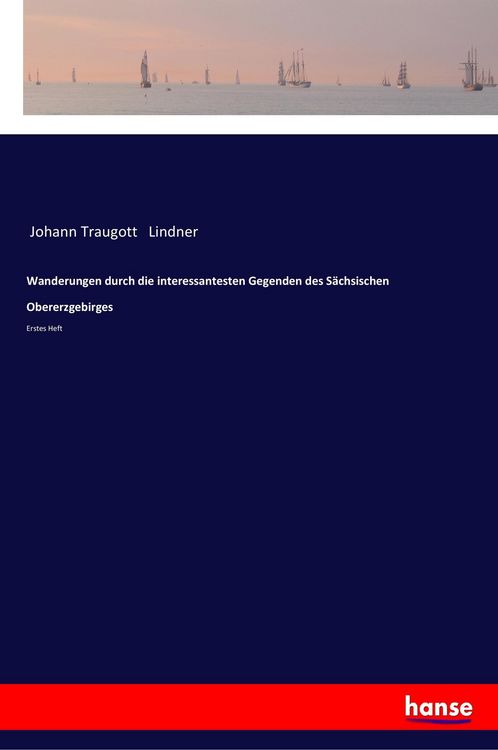 Produktbild: Wanderungen durch die interessantesten Gegenden des S&auml;chsischen Obererzgebirges