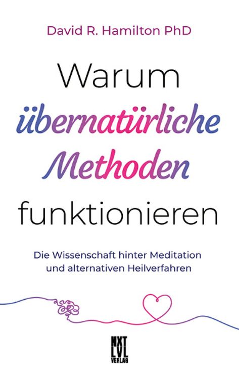 Produktbild: Warum &uuml;bernat&uuml;rliche Methoden funktionieren