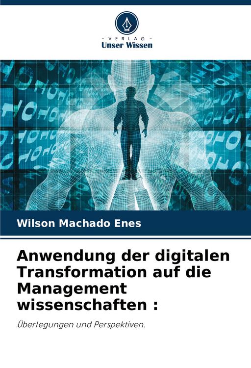 Produktbild: Anwendung der digitalen Transformation auf die Management wissenschaften :