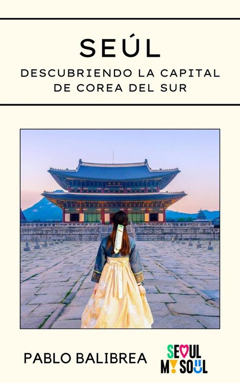 Produktbild: Se&uacute;l: Descubriendo la capital de Corea del Sur (Confesiones de un Viajero)