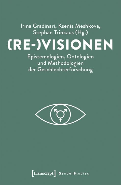 Produktbild: (Re-)Visionen – Epistemologien, Ontologien und Methodologien der Geschlechterforschung