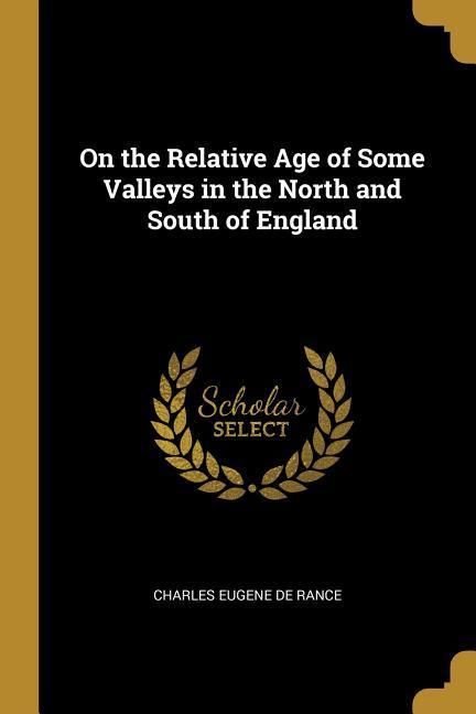 Produktbild: On the Relative Age of Some Valleys in the North and South of England