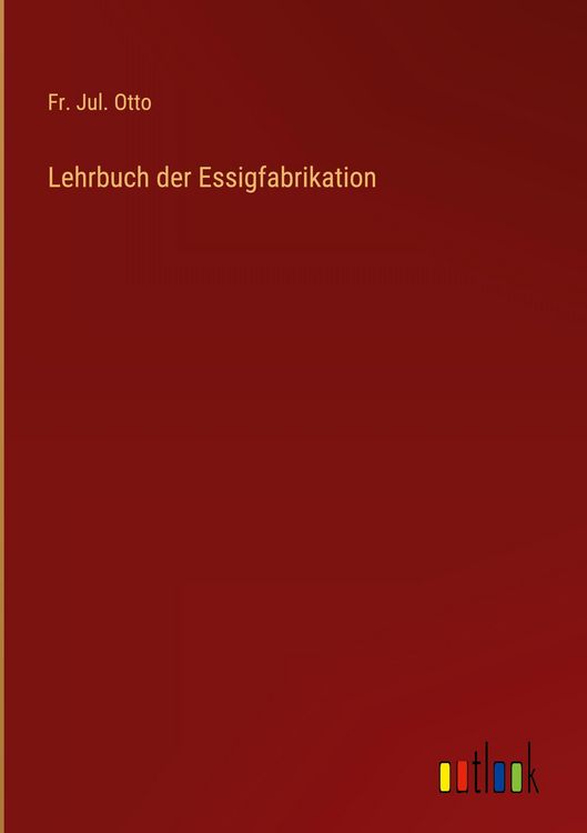Produktbild: Lehrbuch der Essigfabrikation