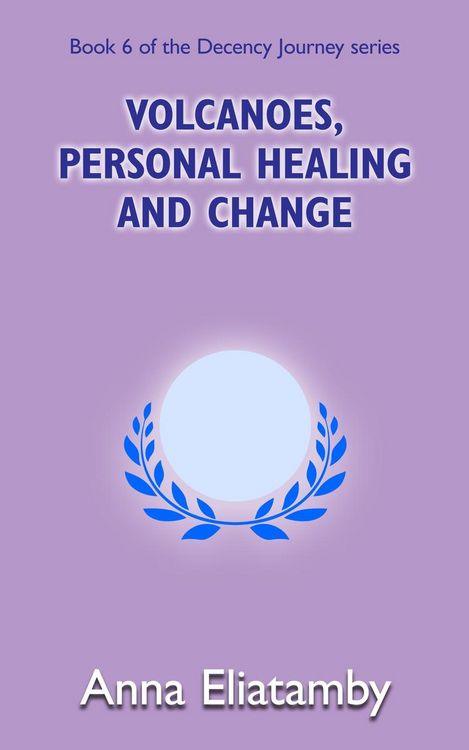 Produktbild: Volcanoes, Personal Healing and Change (Decency Journey, #6)