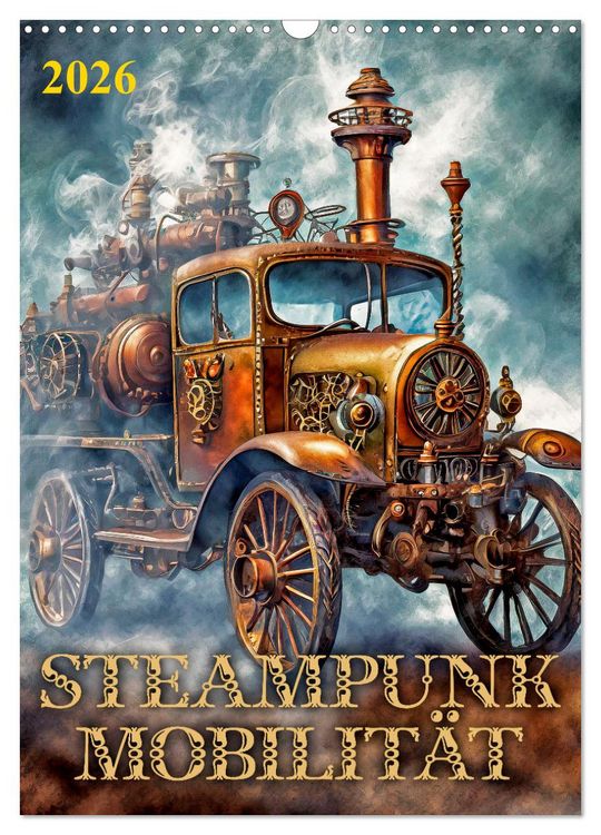 Produktbild: Steampunk Mobilit&auml;t (Wandkalender 2026 DIN A3 hoch), CALVENDO Monatskalender