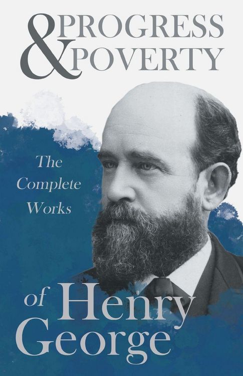 Produktbild: Progress and Poverty - The Complete Works of Henry George