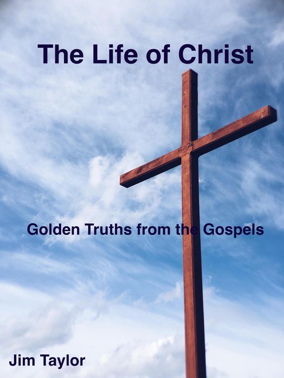 Produktbild: The Life of Christ: Golden Truths From the Gospels