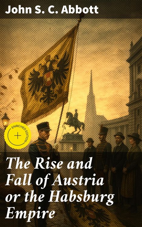 Produktbild: The Rise and Fall of Austria or the Habsburg Empire