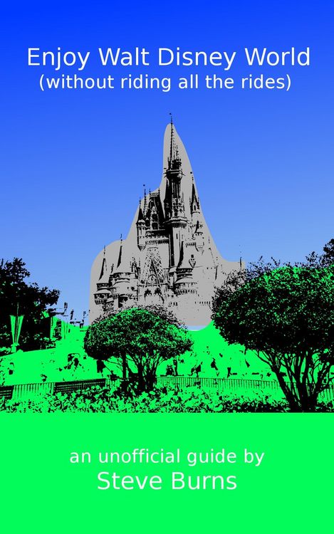 Produktbild: Enjoy Walt Disney World (without riding all the rides)