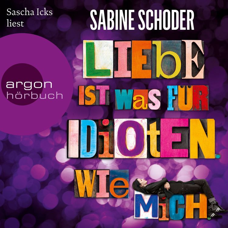 Produktbild: Liebe ist was für Idioten. Wie mich.