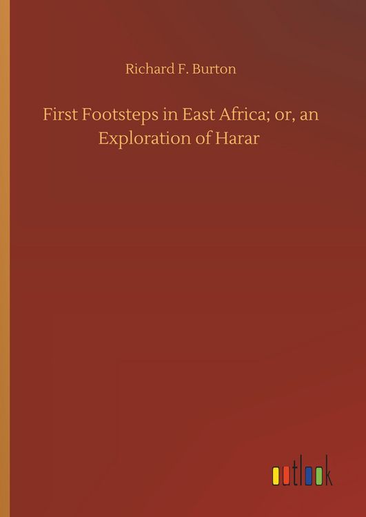 Produktbild: First Footsteps in East Africa; or, an Exploration of Harar