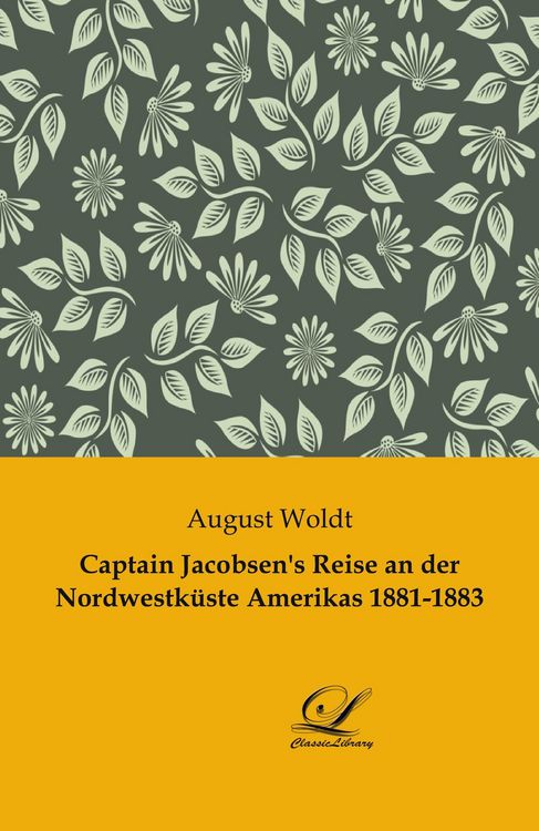 Produktbild: Captain Jacobsen's Reise an der Nordwestk&uuml;ste Amerikas 1881-1883
