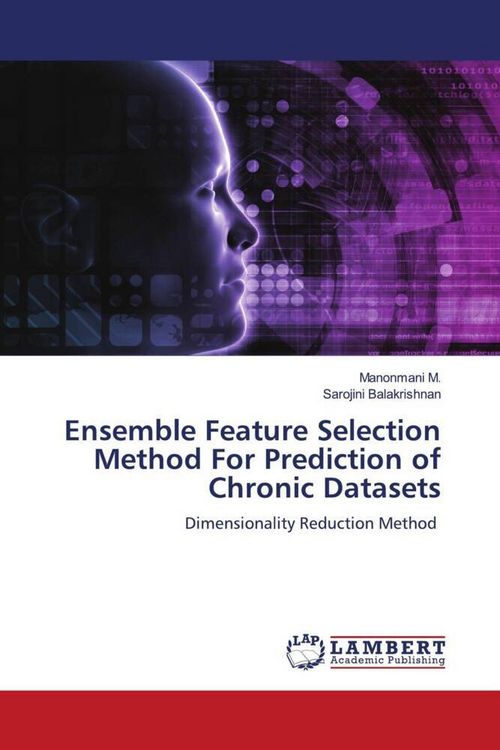 Produktbild: Ensemble Feature Selection Method For Prediction of Chronic Datasets