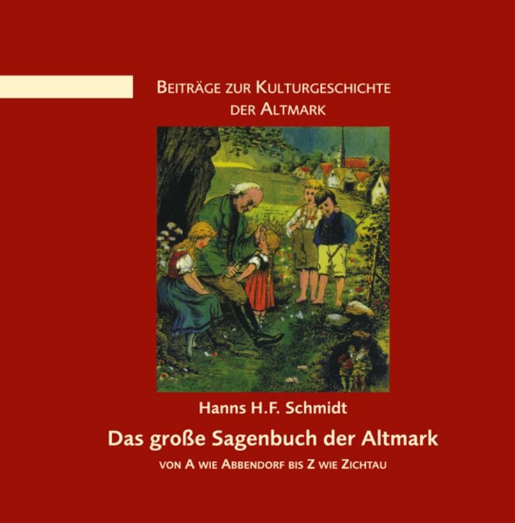 Bild vom Artikel Das große Sagenbuch der Altmark vom Autor Hanns. H.F. Schmidt