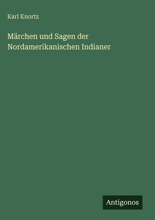 Produktbild: M&auml;rchen und Sagen der Nordamerikanischen Indianer