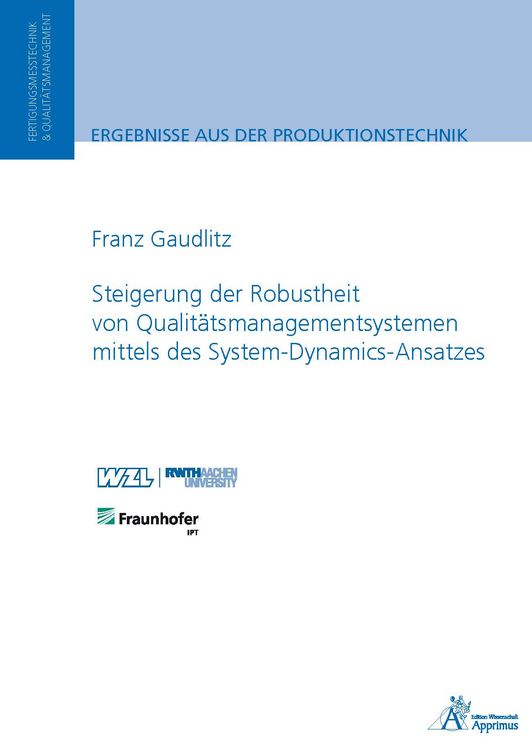 Produktbild: Steigerung der Robustheit von Qualit&auml;tsmanagementsystemen mittels des System-Dynamics-Ansatzes
