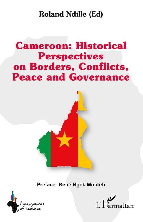 Produktbild: Cameroon : Historical Perspectives on Borders, Conflicts, Peace and Governance