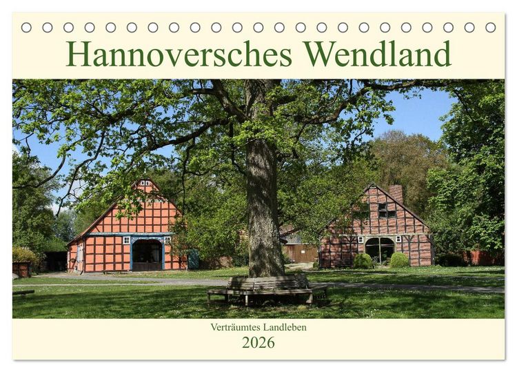 Produktbild: Hannoversches Wendland Vertr&auml;umtes Landleben (Tischkalender 2026 DIN A5 quer), CALVENDO Monatskalender