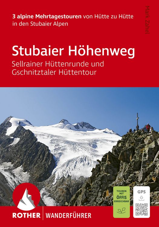 Produktbild: ROTHER Wanderf&uuml;hrer Stubaier H&ouml;henweg, Sellrainer H&uuml;ttenrunde, Gschnitztaler H&uuml;ttentour. 3 alpine Mehrtagestouren