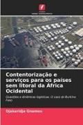 Produktbild: Contentoriza&ccedil;&atilde;o e servi&ccedil;os para os pa&iacute;ses sem litoral da &Aacute;frica Ocidental