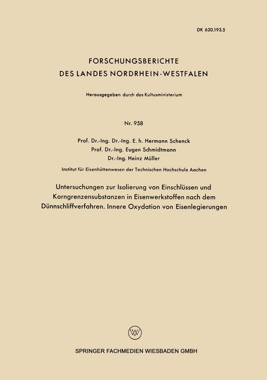 Produktbild: Untersuchngen zur Isolierung von Einschl&uuml;ssen und Korngrenzensubstanzen in Eisenwerkstoffen nach dem D&uuml;nnschliffverfahren. Innere Oxydation von Eisenlegierungen