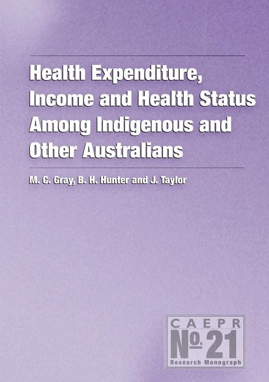 Produktbild: Health Expenditure, Income and Health Status Among Indigenous and Other Australians