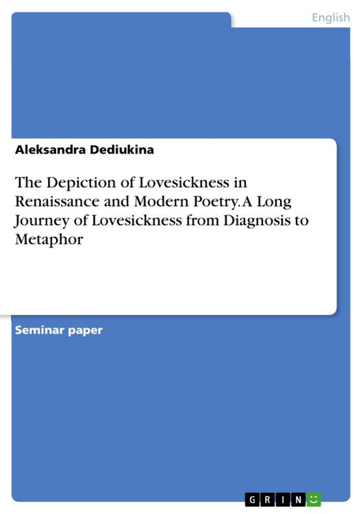 Produktbild: The Depiction of Lovesickness in Renaissance and Modern Poetry. A Long Journey of Lovesickness from Diagnosis to Metaphor