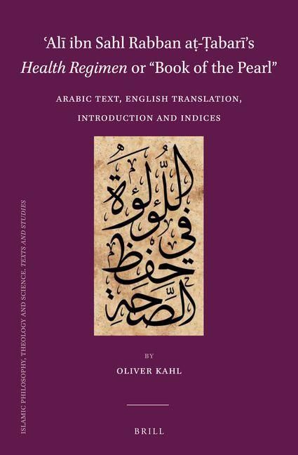 Produktbild: ʿalī Ibn Sahl Rabban Aṭ-Ṭabarī's Health Regimen or "Book of the Pearl"