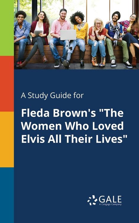 Produktbild: A Study Guide for Fleda Brown's "The Women Who Loved Elvis All Their Lives"