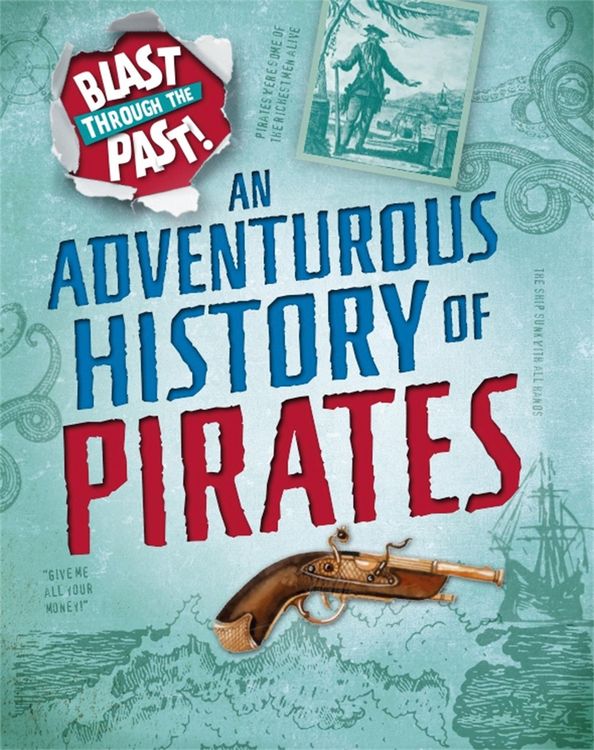 Produktbild: Blast Through the Past: An Adventurous History of Pirates