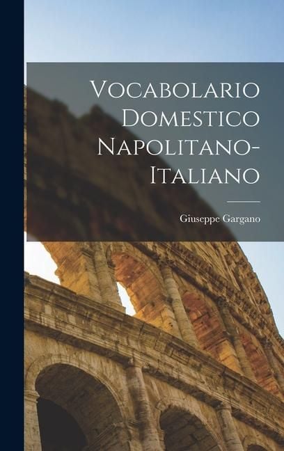 Produktbild: Vocabolario Domestico Napolitano-Italiano