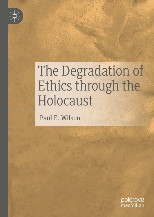 Produktbild: The Degradation of Ethics Through the Holocaust