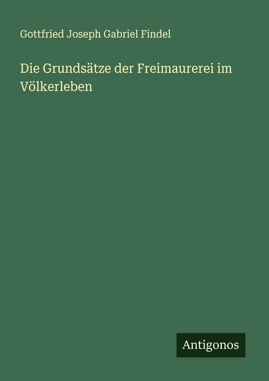 Produktbild: Die Grunds&auml;tze der Freimaurerei im V&ouml;lkerleben