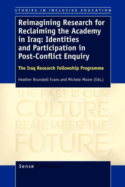 Produktbild: Reimagining Research for Reclaiming the Academy in Iraq: Identities and Participation in Post-Conflict Enquiry