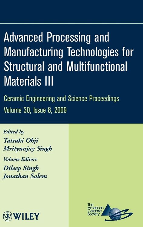 Produktbild: Advanced Processing and Manufacturing Technologies for Structural and Multifunctional Materials III, Volume 30, Issue 8
