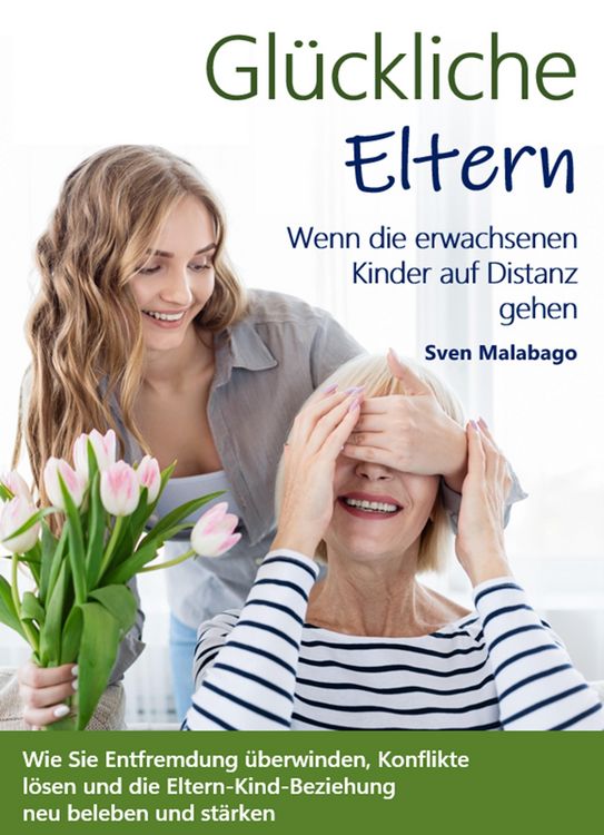 Produktbild: Gl&uuml;ckliche Eltern - Wenn die erwachsenen Kinder auf Distanz gehen