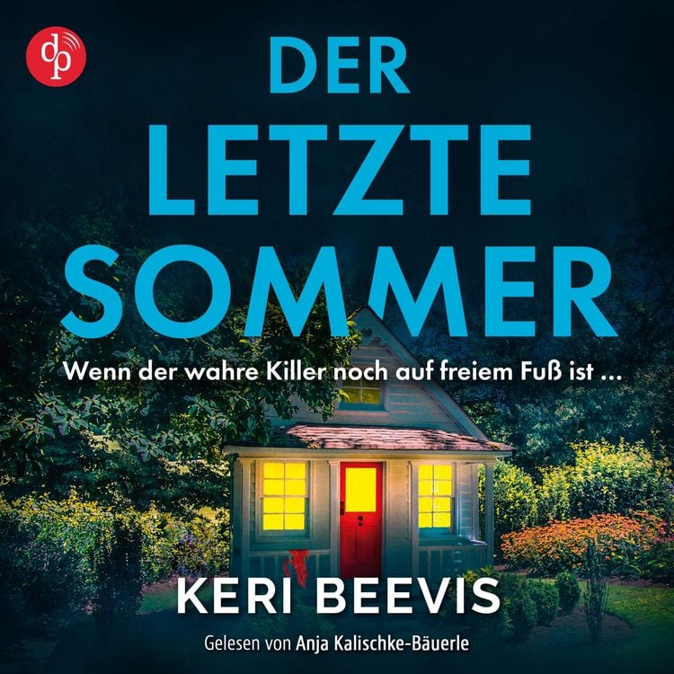 Produktbild: Der letzte Sommer | Ein spannendes Domestic Thriller H&ouml;rbuch