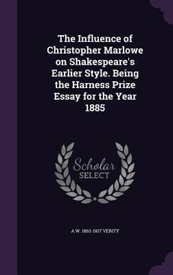 Produktbild: The Influence of Christopher Marlowe on Shakespeare's Earlier Style. Being the Harness Prize Essay for the Year 1885