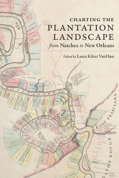 Produktbild: Charting the Plantation Landscape from Natchez to New Orleans