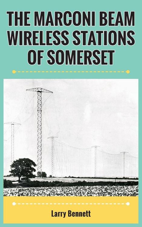 Produktbild: The Marconi Beam Wireless Stations Of Somerset