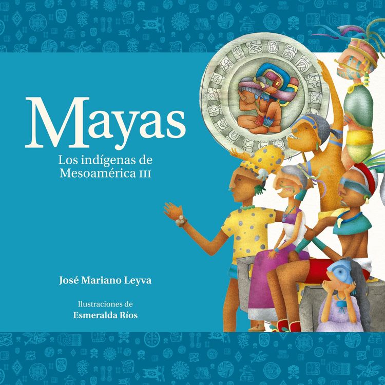 Produktbild: Mayas. Los ind&iacute;genas de Mesoam&eacute;rica III
