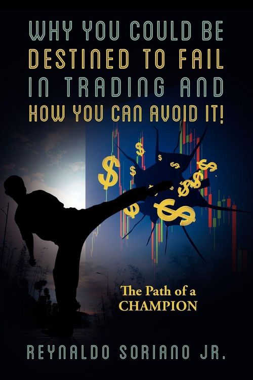 Produktbild: Why You Could Be Destined To Fail In Trading and How You Can Avoid It!