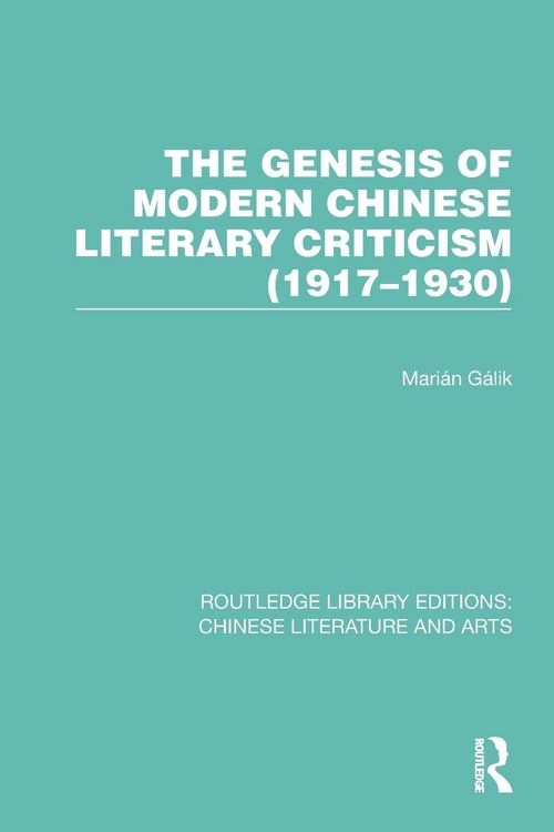 Produktbild: The Genesis of Modern Chinese Literary Criticism (1917-1930)
