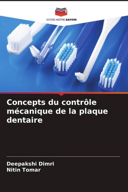Produktbild: Concepts du contr&ocirc;le m&eacute;canique de la plaque dentaire