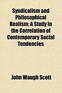 Produktbild: Syndicalism and Philosophical Realism; A Study in the Correlation of Contemporary Social Tendencies
