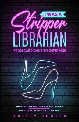 Produktbild: I Was a Stripper Librarian