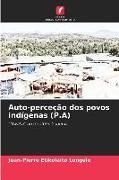 Produktbild: Auto-perce&ccedil;&atilde;o dos povos ind&iacute;genas (P.A)