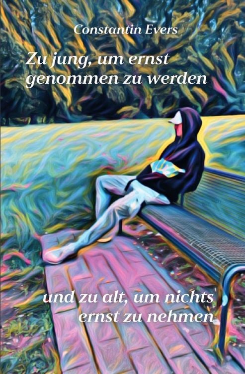Produktbild: Zu jung, um ernst genommen zu werden, und zu alt, um nichts ernst zu nehmen