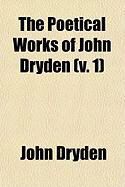 Produktbild: The Poetical Works of John Dryden (V. 1)